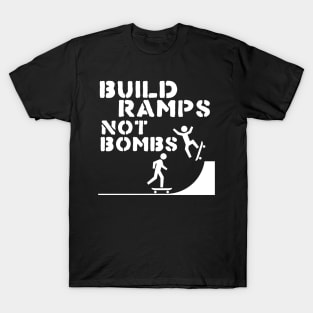 Build Ramps Not Bombs ))(( Skateboarding + Peace Design T-Shirt